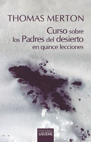 Curso sobre los Padres del desierto en quince lecciones
