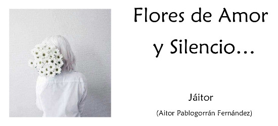 Flores de Amor y Silencio