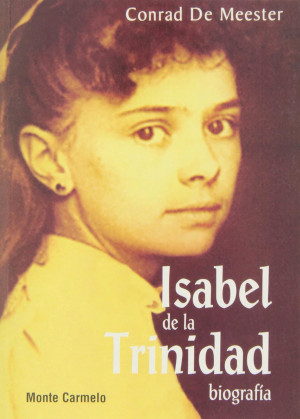 Isabel de la Trinidad - Biografía