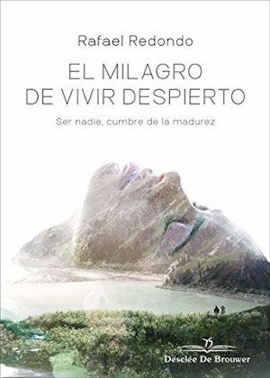 El milagro de vivir despierto