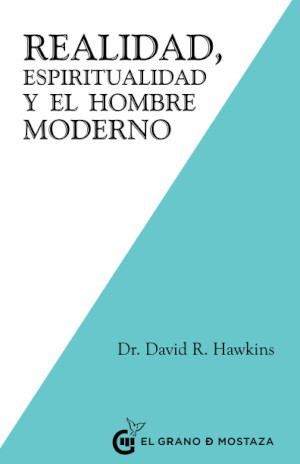 Realidad, espiritualidad y el hombre moderno