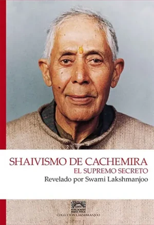 Shaivismo de Cachemira: El Supremo Secreto
