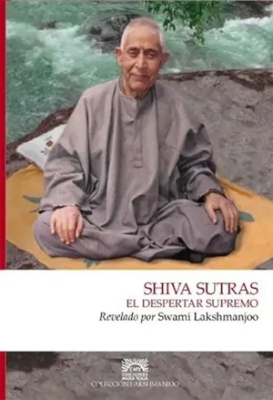 Shiva Sutras: El Despertar Supremo