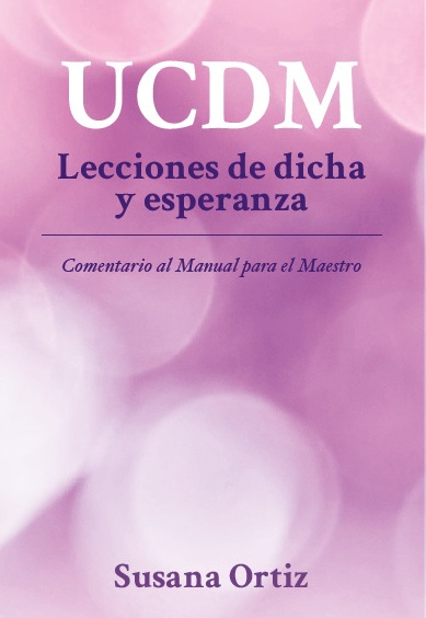 UCDM - Lecciones de dicha y esperanza